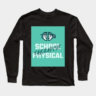 School Physical Therapist Long Sleeve T-Shirt